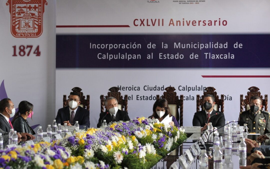 TRABAJO COORDINADO ENTRE GOBIERNO Y MUNICIPIO DE CALPULALPAN, EN SU 147 ANIVERSARIO DE ADHESIÓN AL ESTADO
